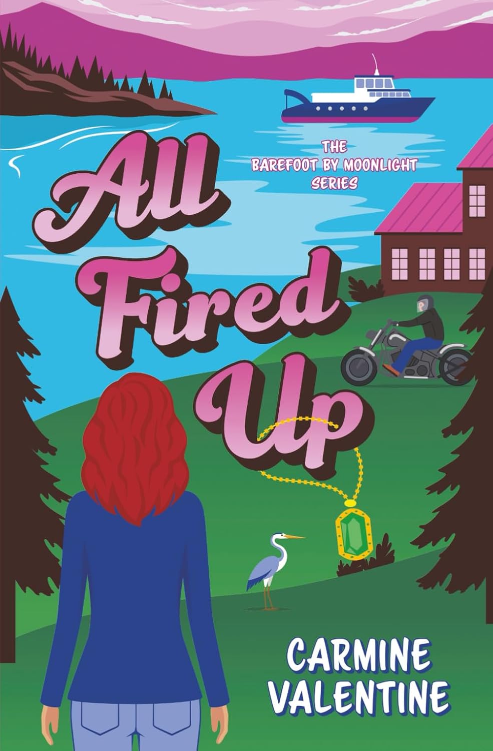 All Fired Up: Romance and Intrigue on a Pacific Northwest Island (Barefoot by Moonlight, Book 1)