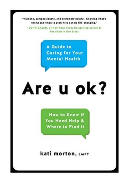 Are u ok?: A Guide to Caring For Your Mental Health