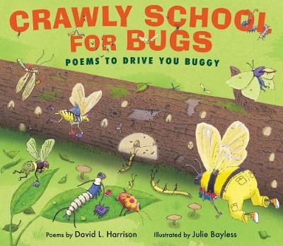 Crawly School for Bugs: Poems to Drive You Buggy