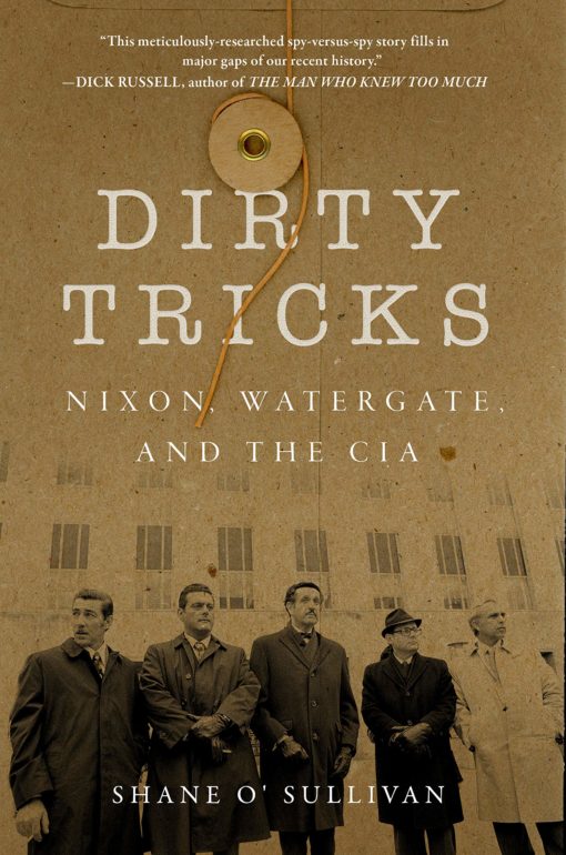 Dirty Tricks: Nixon, Watergate, and the CIA