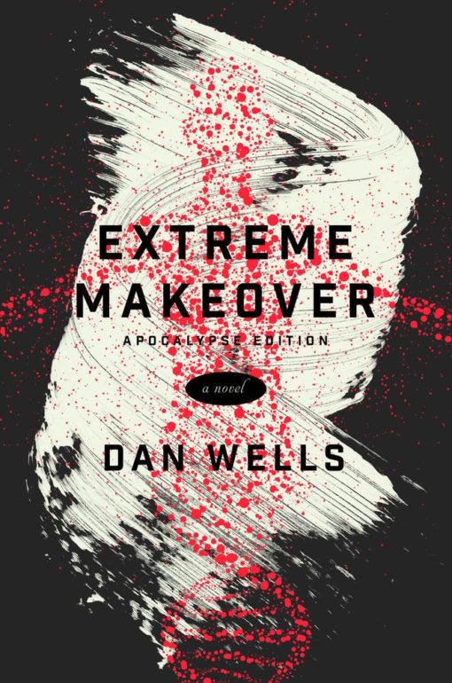 Extreme Makeover: A Novel