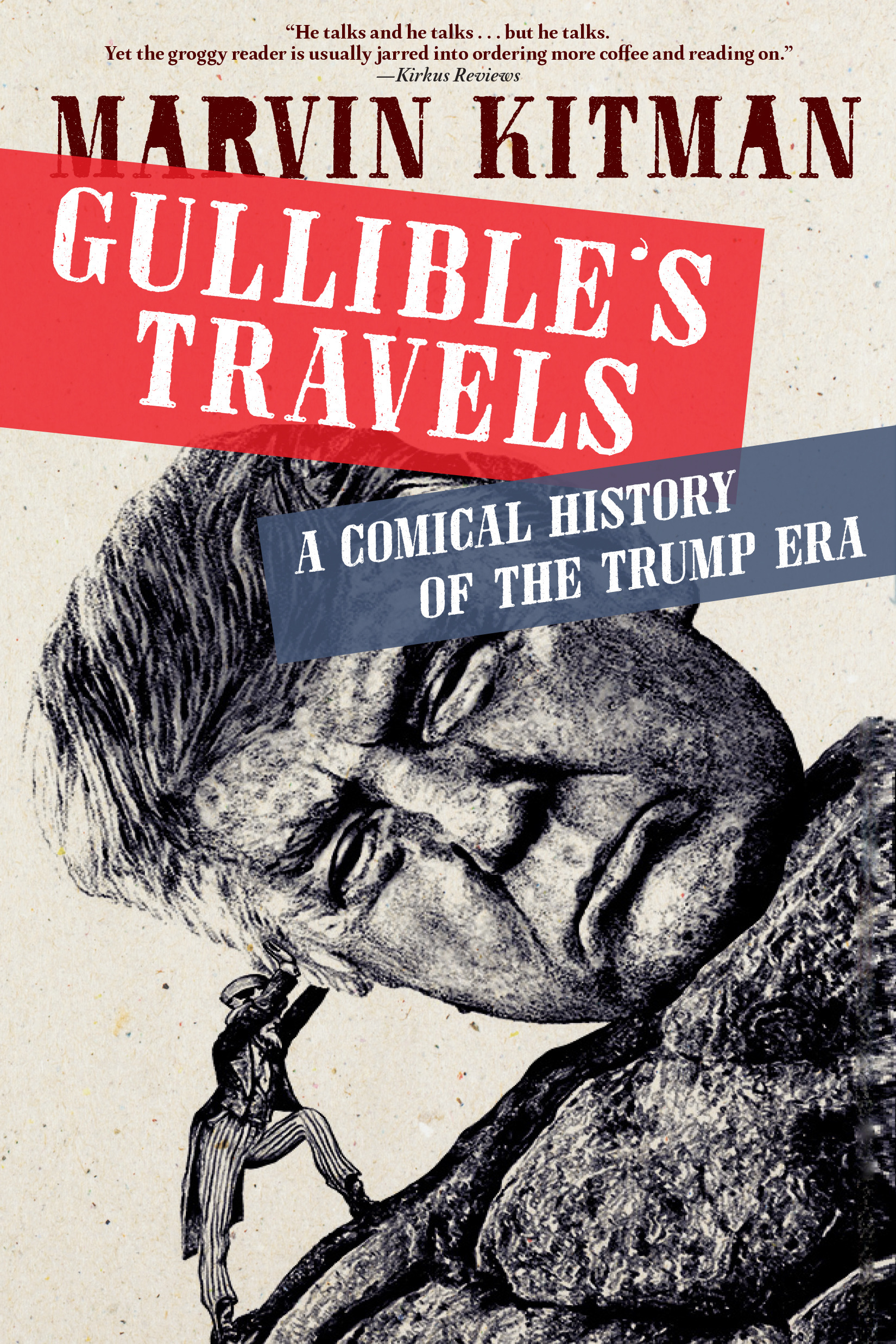 Gullible's Travels: A Comical History of the Trump Era