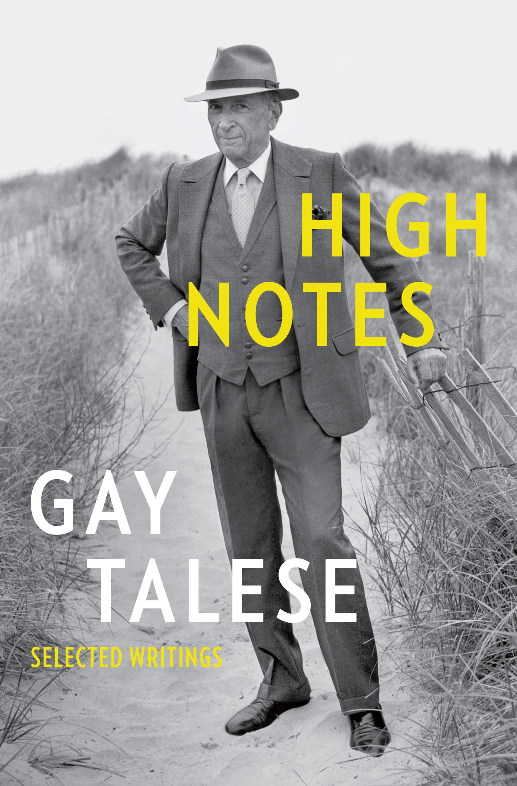 High Notes: Selected Writings of Gay Talese