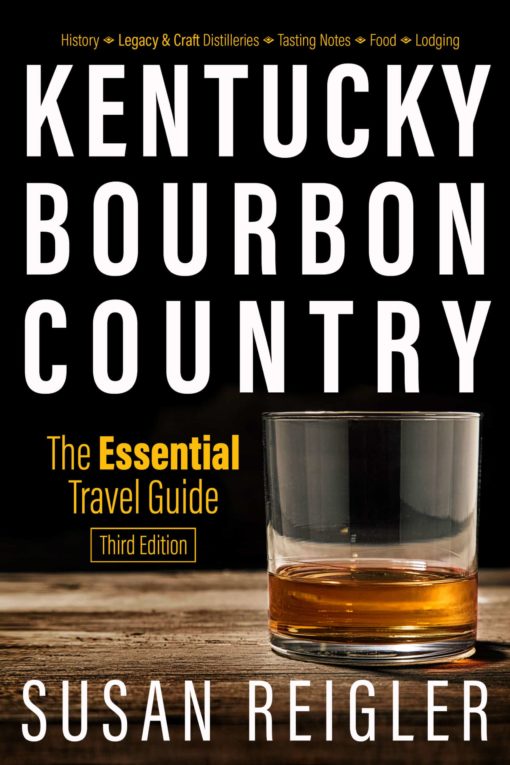 Kentucky Bourbon Country: The Essential Travel Guide