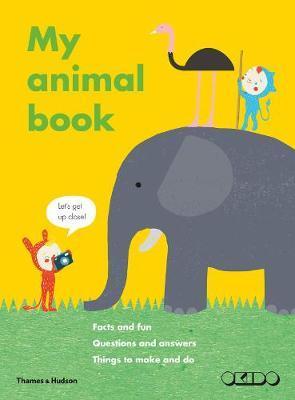 My Animal Book: Facts and fun, Questions and answers, Things to make and do