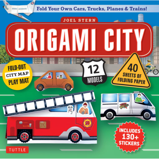 Origami City Kit: Fold Your Own Cars, Trucks, Planes & Trains!: Kit Includes Origami Book, 12 Projects, 40 Origami Papers, 130 Stickers and City Map