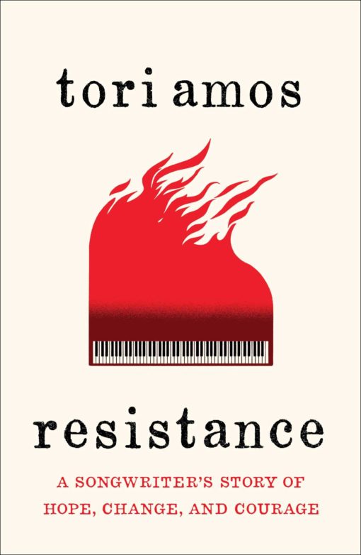 Resistance: A Songwriter's Story of Hope, Change, and Courage