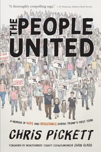 The People United: A Memoir of Hope and Resistance During Trump's First Term by Chris Pickett
