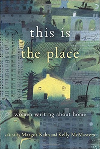 This Is the Place: Women Writing About Home