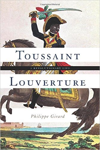 Toussaint L'Ouverture, A Revolutionary Life