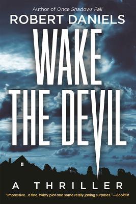 Wake the Devil: A Thriller